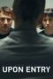 Nonton Film Upon Entry (2023) Terbaru