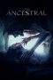 Nonton Film The Ancestral (2022) Terbaru Nonton Film The Ancestral (2022) Terbaru
